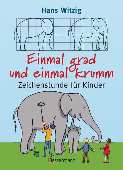 Einmal grad und einmal krumm - Hans Witzig - ebook