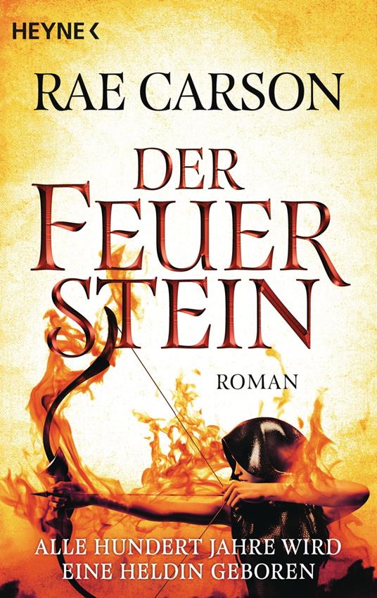 Der Feuerstein - Rae Carson,Kirsten Borchardt - ebook