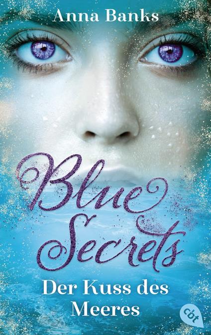 Blue Secrets - Der Kuss des Meeres - Anna Banks,Michaela Link - ebook