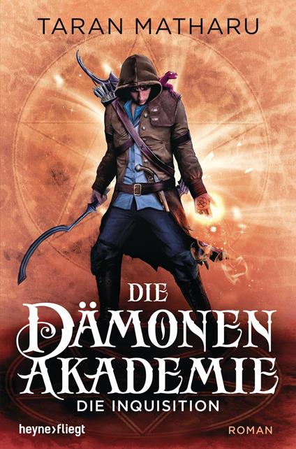 Die Dämonenakademie - Die Inquisition - Taran Matharu,Michael Pfingstl - ebook