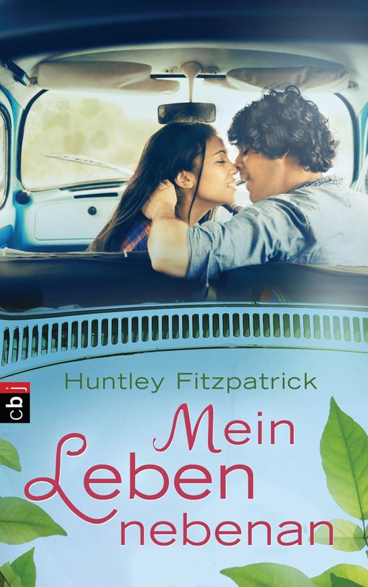 Mein Leben nebenan - Huntley Fitzpatrick,Anja Galic - ebook