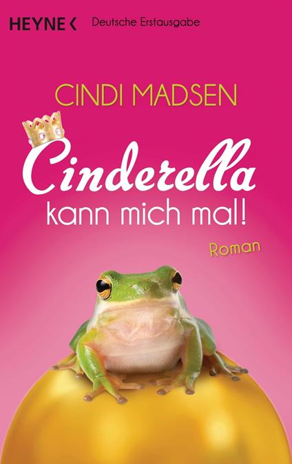 Cinderella kann mich mal!