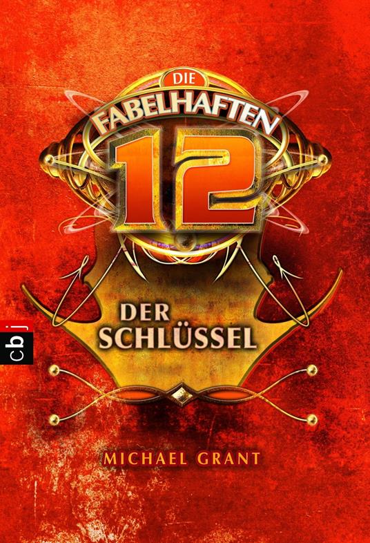 Die fabelhaften 12 - Der Schlüssel - Michael Grant,Ursula Held - ebook