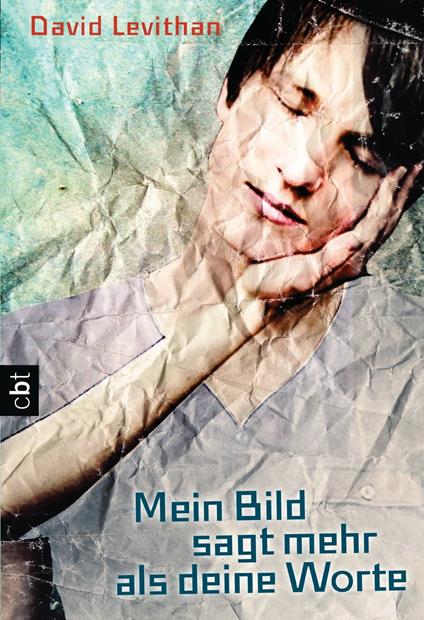 Mein Bild sagt mehr als deine Worte - David Levithan,Bernadette Ott - ebook