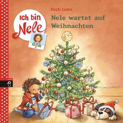 Ich bin Nele - Nele wartet auf Weihnachten - Usch Luhn,Carola Sturm - ebook