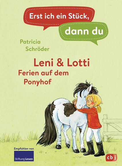Erst ich ein Stück, dann du - Leni & Lotti - Ferien auf dem Ponyhof - Patricia Schröder,Silke Voigt - ebook
