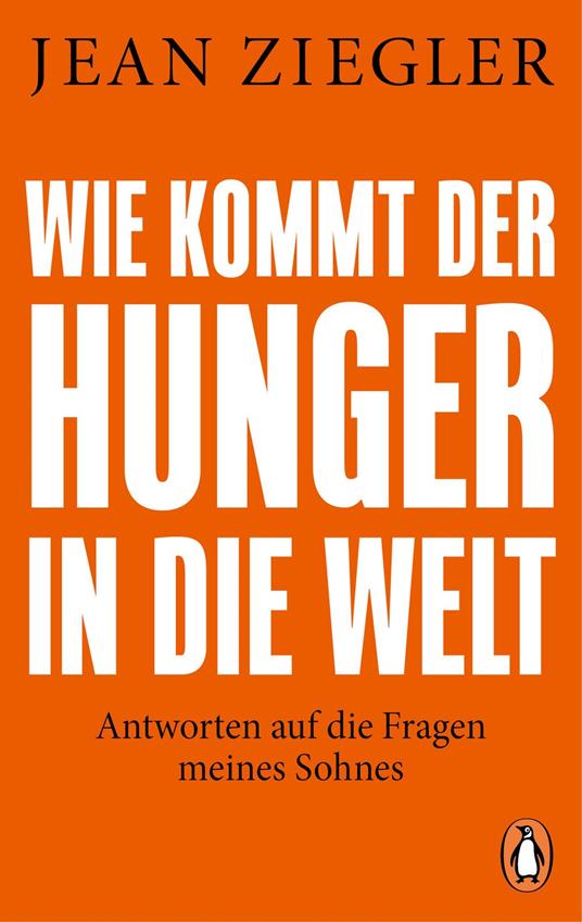 Wie kommt der Hunger in die Welt?