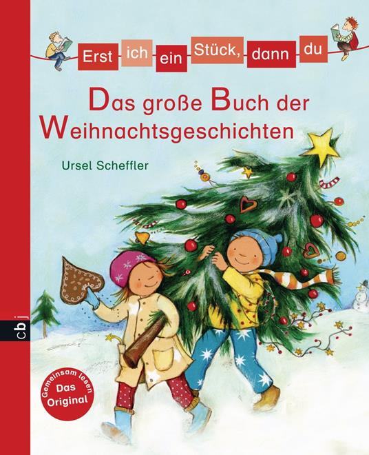 Erst ich ein Stück, dann du - Das große Buch der Weihnachtsgeschichten - Ursel Scheffler,Miriam Cordes - ebook