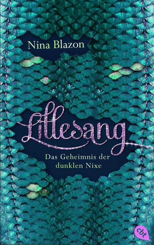 LILLESANG – Das Geheimnis der dunklen Nixe - Nina Blazon - ebook