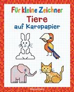 Für kleine Zeichner - Tiere auf Karopapier