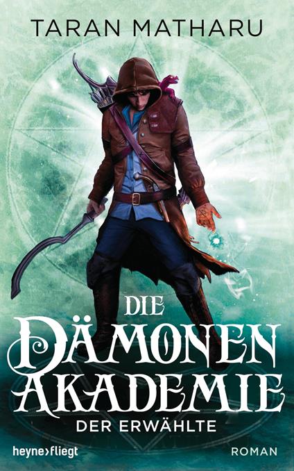 Die Dämonenakademie - Der Erwählte - Taran Matharu,Michael Pfingstl - ebook