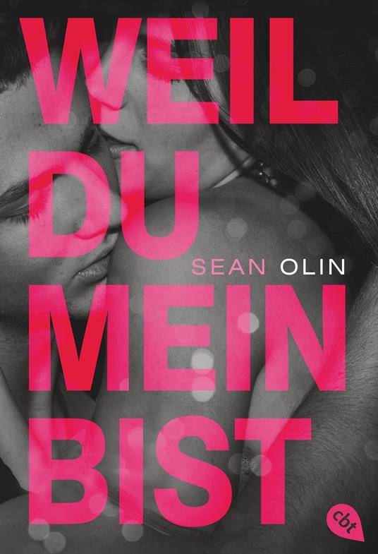 Weil du mein bist - Sean Olin,Edith Beleites - ebook