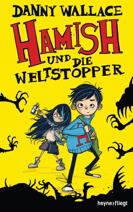 Hamish und die Weltstopper - Danny Wallace,Jörn Ingwersen - ebook