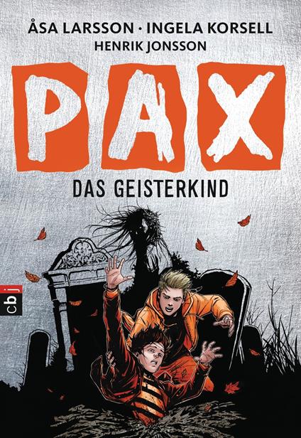 PAX - Das Geisterkind - Ingela Korsell,Åsa Larsson,Henrik Jonsson,Maike Dörries - ebook