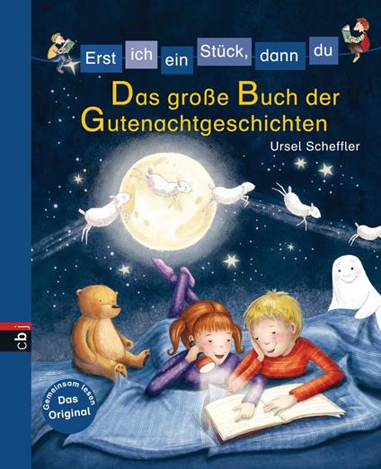 Erst ich ein Stück, dann du - Das große Buch der Gutenachtgeschichten - Ursel Scheffler,Maria Bogade - ebook