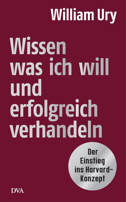 Wissen, was ich will, und erfolgreich verhandeln