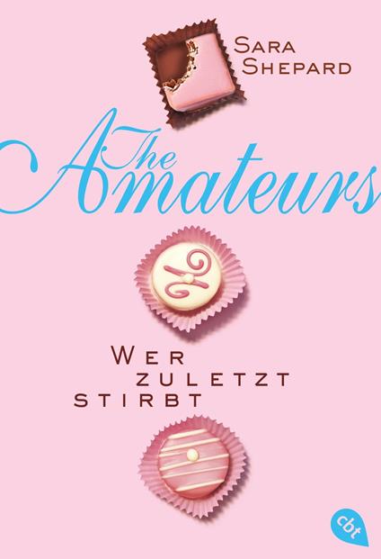 THE AMATEURS - Wer zuletzt stirbt - Sara Shepard,Violeta Topalova - ebook