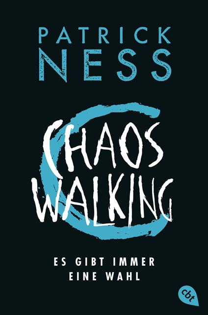 Chaos Walking - Es gibt immer eine Wahl - Patrick Ness,Petra Koob-Pawis - ebook