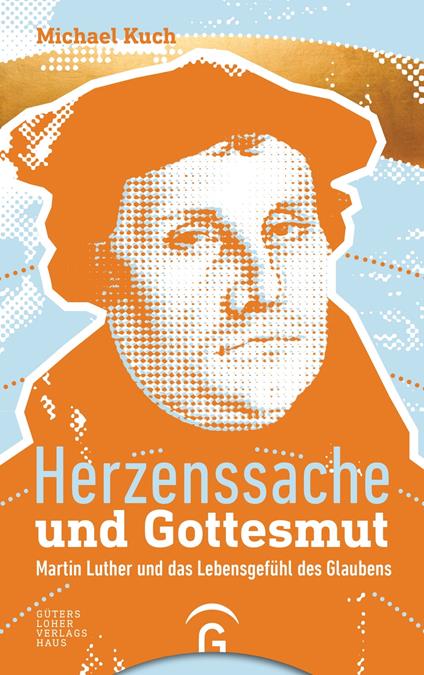 Herzenssache und Gottesmut