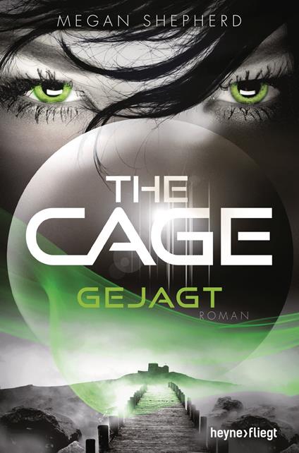 The Cage - Gejagt - Megan Shepherd,Beate Brammertz - ebook