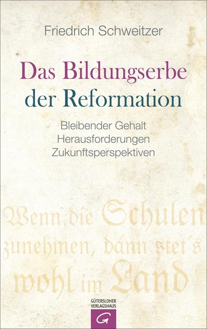 Das Bildungserbe der Reformation