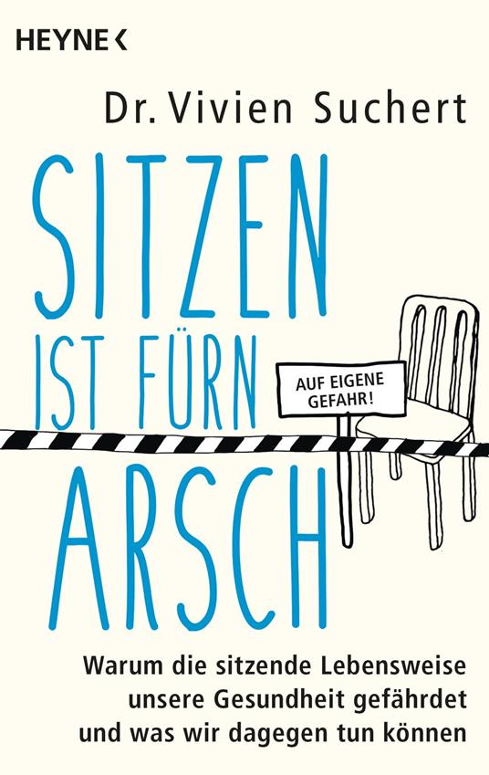 Sitzen ist fürn Arsch