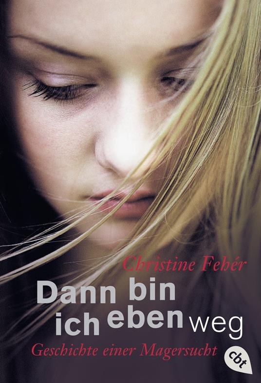 Dann bin ich eben weg - Christine Fehér - ebook