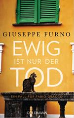 Ewig ist nur der Tod