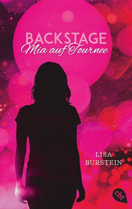 Backstage - Mia auf Tournee - Lisa Burstein,Michaela Link - ebook