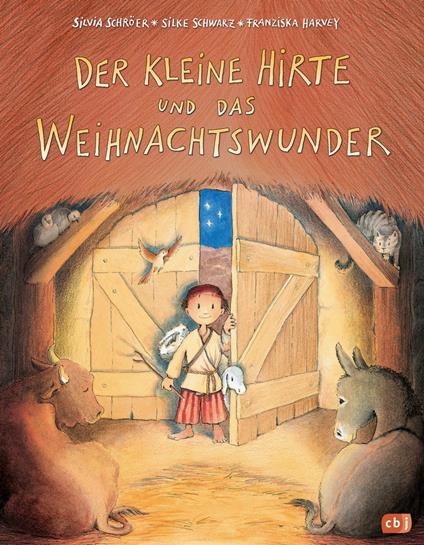 Der kleine Hirte und das Weihnachtswunder - Silvia Schröer,Schwarz Silke,Franziska Harvey - ebook