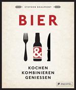 BIER: Kochen, kombinieren, genießen