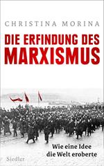 Die Erfindung des Marxismus