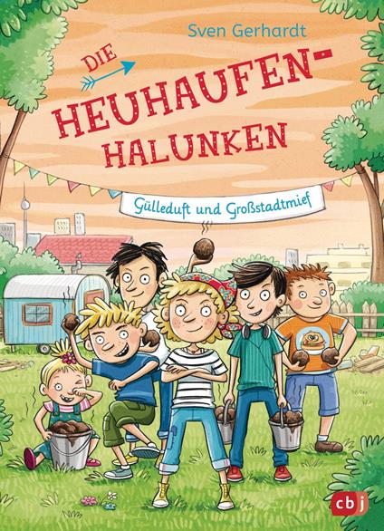 Die Heuhaufen-Halunken - Gülleduft und Großstadtmief - Sven Gerhardt,Vera Schmidt - ebook