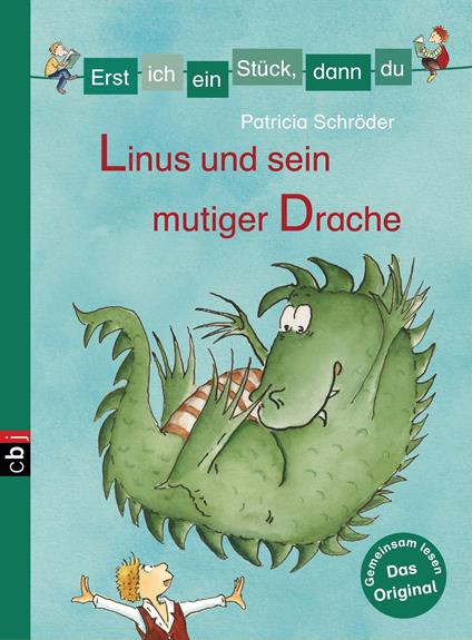Erst ich ein Stück, dann du - Linus und sein mutiger Drache - Patricia Schröder,Ute Krause - ebook