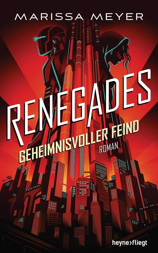 Renegades - Geheimnisvoller Feind - Catherine Beck,Marissa Meyer,Charlotte Lungstrass-Kapfer - ebook