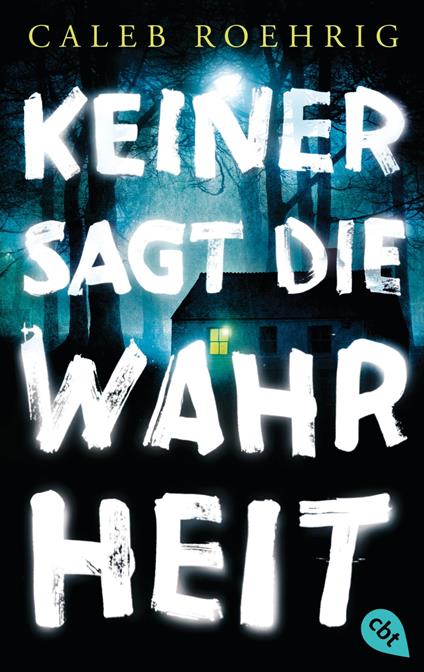 Keiner sagt die Wahrheit - Caleb Roehrig,Heide Horn,Christa Prummer-Lehmair - ebook