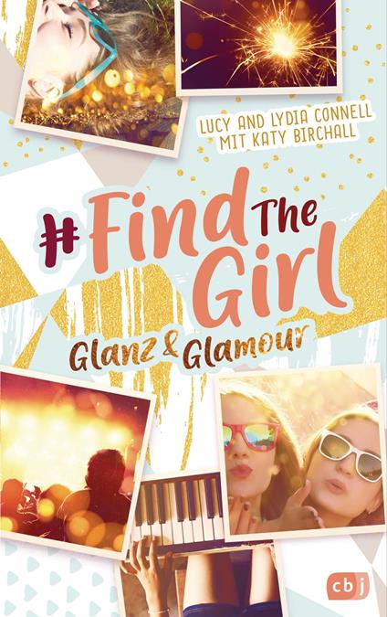 Find the Girl - Glanz und Glamour - Katy Birchall,Lucy Connell,Petra Koob-Pawis - ebook