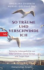 „So träume und verschwinde ich“