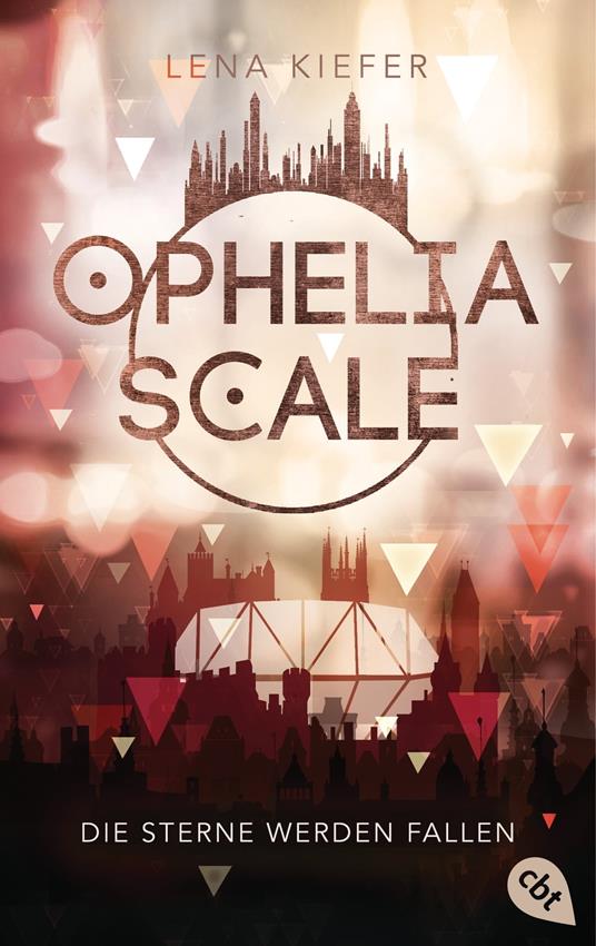Ophelia Scale - Die Sterne werden fallen - Lena Kiefer - ebook