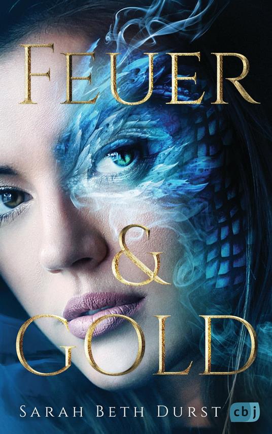 Feuer & Gold - Sarah Beth Durst,Bettina Obrecht - ebook