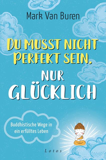 Du musst nicht perfekt sein, nur glücklich