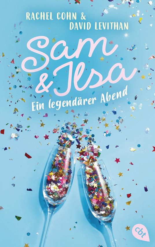 Sam & Ilsa - Ein legendärer Abend - Rachel Cohn,David Levithan,Bernadette Ott - ebook