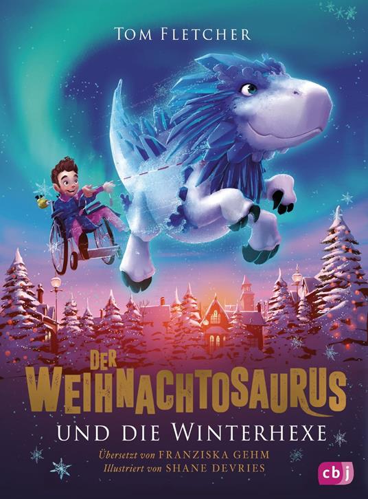 Der Weihnachtosaurus und die Winterhexe - Fletcher Tom,Shane Devries,Franziska Gehm - ebook