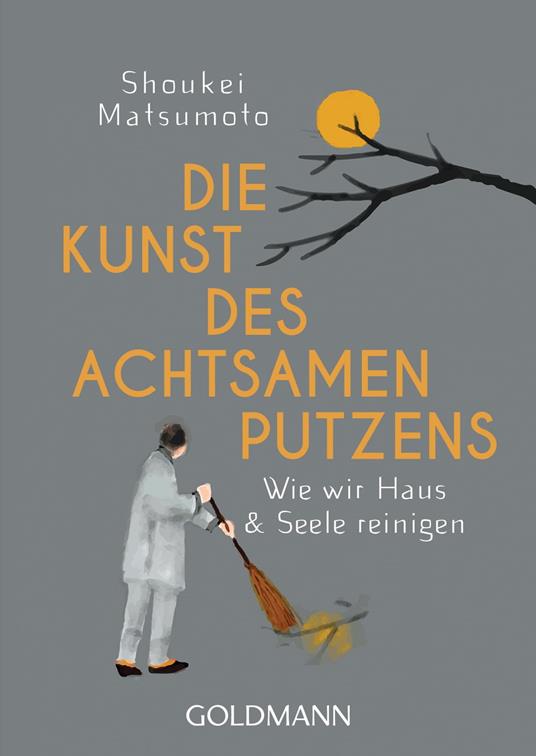 Die Kunst des achtsamen Putzens