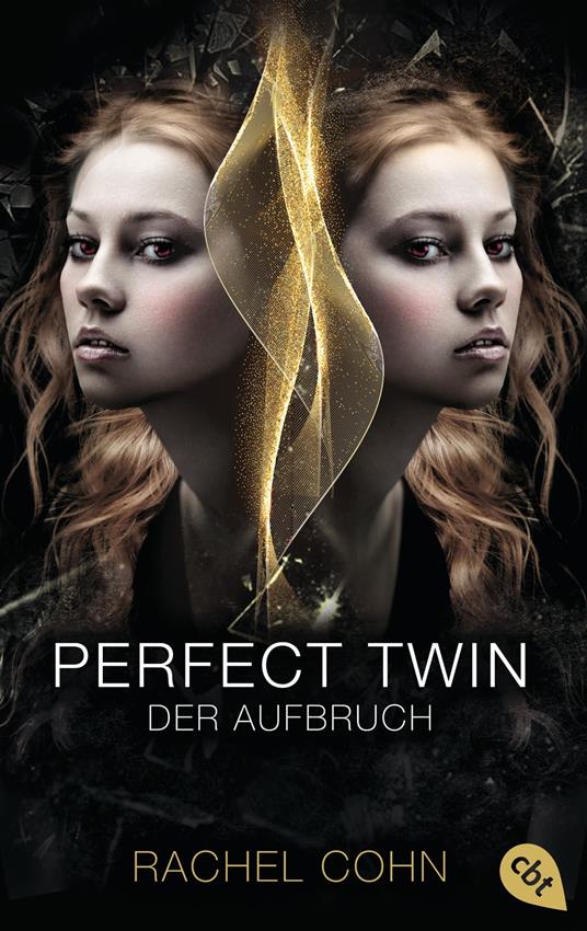 Perfect Twin - Der Aufbruch - Rachel Cohn,Bernadette Ott - ebook