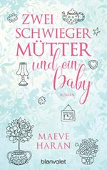 Zwei Schwiegermütter und ein Baby