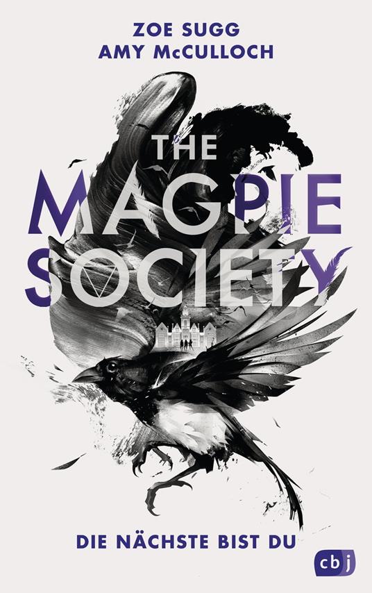 THE MAGPIE SOCIETY - Die Nächste bist du - Amy McCulloch,Zoe Sugg,Sylvia Bieker,Henriette Zeltner-Shane - ebook