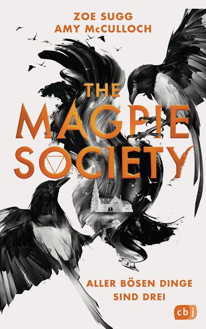 The Magpie Society - Aller bösen Dinge sind drei - Amy McCulloch,Zoe Sugg,Sylvia Bieker,Henriette Zeltner-Shane - ebook