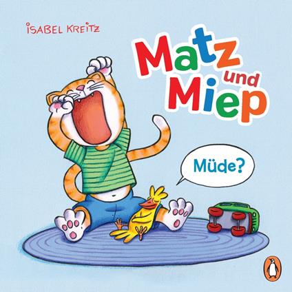 Matz & Miep - Müde? - Isabel Kreitz - ebook