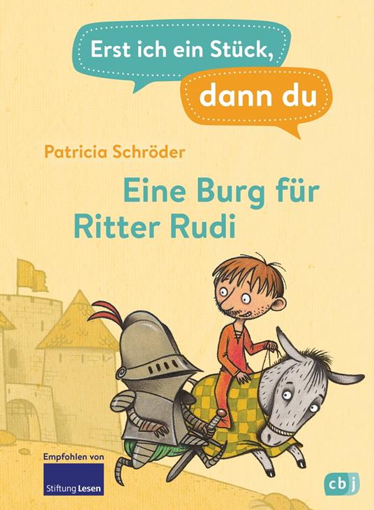 Erst ich ein Stück, dann du - Eine Burg für Ritter Rudi - Patricia Schröder,Karsten Teich - ebook